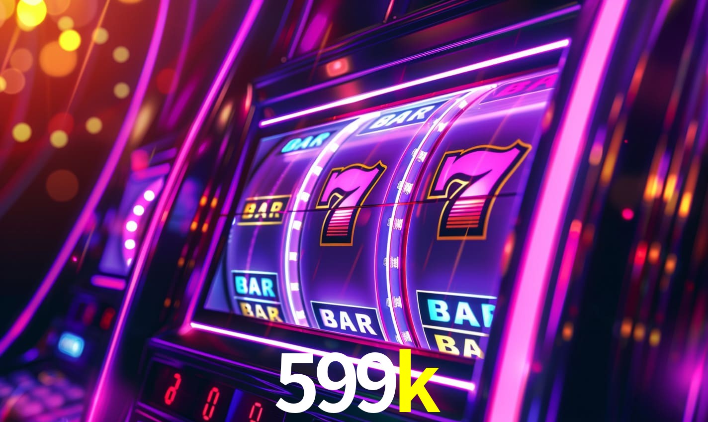 599k,599k BET