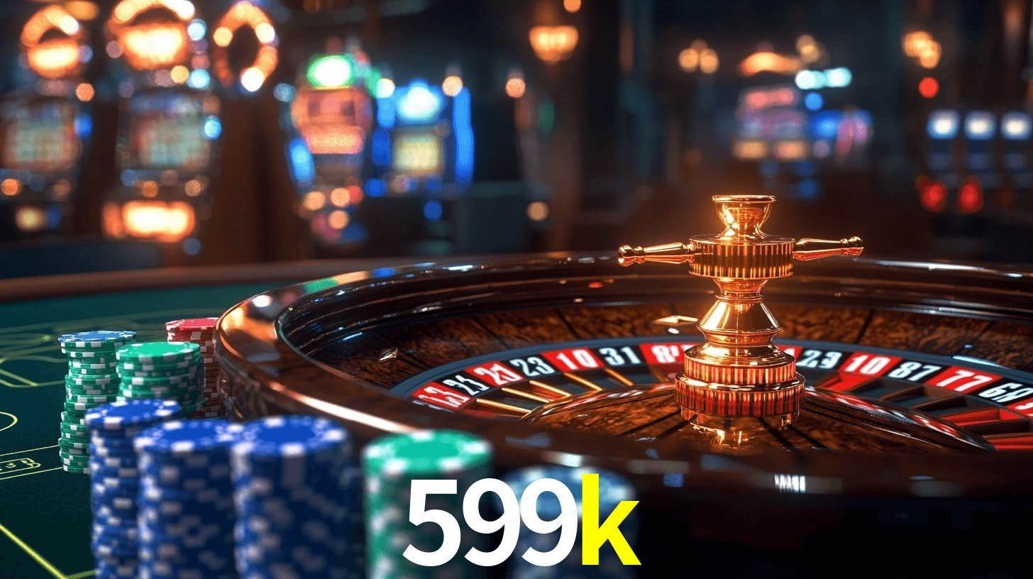 Sinta a adrenalina dos jogos de cassino com 599k